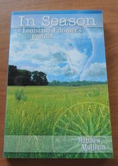 In Season, A Louisiana Falconers Journal