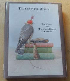 THE COMPLETE MERLIN, The Merlin and Red Headed Falcon in Falconry. Hard bound book, 400 pages. $69.95